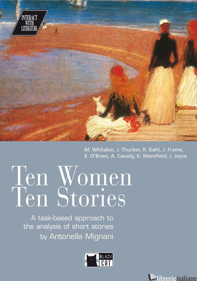 TEN WOMEN TEN STORIES. CON CD AUDIO - MIGNANI ANTONELLA