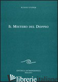 MISTERO DEL DOPPIO (IL) - STEINER RUDOLF