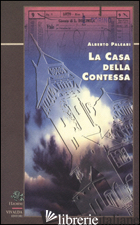CASA DELLA CONTESSA (LA) - PALEARI ALBERTO