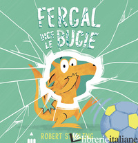 FERGAL DICE LE BUGIE. EDIZ. ILLUSTRATA - STARLING ROBERT