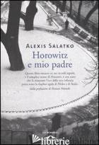 HOROWITZ E MIO PADRE - SALATKO ALEXIS