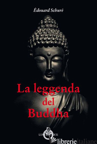 STORIA DI BUDDHA (LA) - SCHURE' EDOUARD