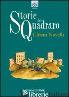 STORIE DEL QUADRARO - NOVELLI CHIARA