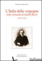 ITALIA DELLA VERGOGNA NELLE CRONACHE DI ADOLFO ROSSI (1857-1921) (L') - ROMANATO GIANPAOLO