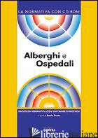 ALBERGHI E OSPEDALI. CON CONTENUTO DIGITALE PER DOWNLOAD E ACCESSO ON LINE - ORETO P. (CUR.)