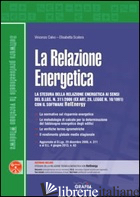RELAZIONE ENERGETICA. CON CONTENUTO DIGITALE PER DOWNLOAD E ACCESSO ON LINE (LA) - CALVO VINCENZO; SCALORA ELISABETTA