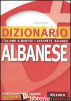 DIZIONARIO ALBANESE. ITALIANO-ALBANESE, ALBANESE-ITALIANO - GUERRA P. (CUR.); SPAGNOLI A. (CUR.)