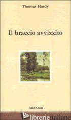 BRACCIO AVVIZZITO (IL) - HARDY THOMAS