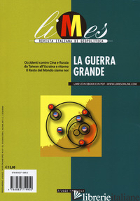 LIMES. RIVISTA ITALIANA DI GEOPOLITICA (2022). VOL. 7: LA GUERRA GRANDE - AA.VV.
