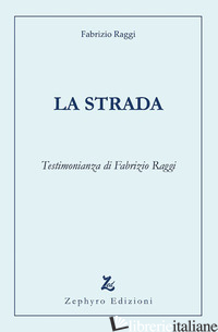 STRADA (LA) - RAGGI FABRIZIO