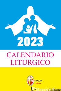 CALENDARIO LITURGICO 2023. RITO ROMANO - AA.VV.