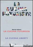CUCINA FUTURISTA-LA CUCINA LIBERTY (LA) - SALEMI MARIA CONCETTA