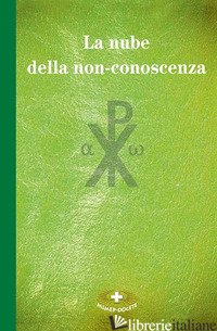 NUBE DELLA NON-CONOSCENZA (LA) - ANONIMO DEL XIV SECOLO; BERETTA A. (CUR.)