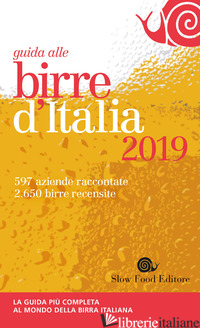 GUIDA ALLE BIRRE D'ITALIA 2019 - GIACCONE L. (CUR.); SIGNORONI E. (CUR.)