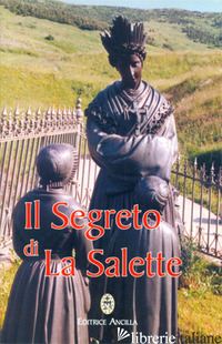 SEGRETO DI LA SALETTE (IL) - GAVA T. (CUR.)