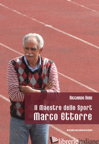 MAESTRO DELLO SPORT MARCO ETTORRE (IL) - NORI RICCARDO