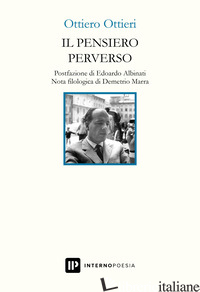 PENSIERO PERVERSO (IL) - OTTIERI OTTIERO