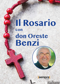 ROSARIO CON DON ORESTE BENZI (IL) - BENZI ORESTE; ZAMBONI A. (CUR.)
