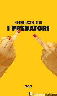 PREDATORI (I) - CASTELLITTO PIETRO