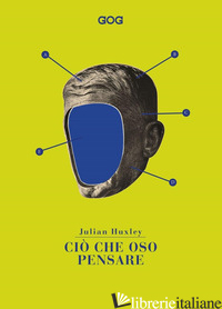 CIO' CHE OSO PENSARE - HUXLEY JULIAN