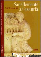 ABBAZIA DI SAN CLEMENTE A CASAURIA (L') - LATINI MARIA LUCE; VARRASSO ANTONIO A.