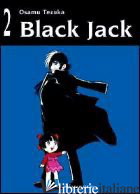 BLACK JACK. VOL. 2 - TEZUKA OSAMU
