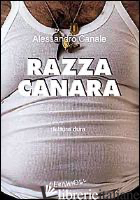 RAZZA CANARA - CANALE ALESSANDRO