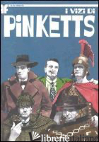 VIZI DI PINKETTS (I) - PINKETTS ANDREA G.; ROSENZWEIG M. (CUR.); SCHIAVONE M. (CUR.)