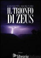 TRIONFO DI ZEUS (IL) - MERCURI GIUSEPPE