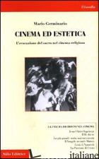 CINEMA ED ESTETICA. L'EVOCAZIONE DEL SACRO NEL CINEMA RELIGIOSO - GERMINARIO MARIO