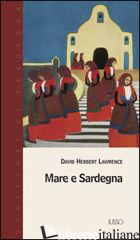 MARE E SARDEGNA - LAWRENCE D. H.