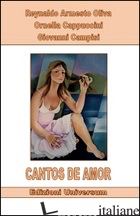 CANTOS DE AMOR - CAMPISI GIOVANNI; CAPPUCCINI ORNELLA; OLIVA REYNALDO A.