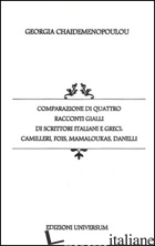 COMPARAZIONE DI QUATTRO RACCONTI GIALLI DI SCRITTORI ITALIANI E GRECI. CAMILLERI - CHAIDEMENOPOULOU GEORGIA; CAMPISI G. (CUR.)