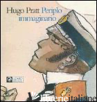 HUGO PRATT. PERIPLO IMMAGINARIO. ACQUARELLI: 1965-1995. CATALOGO DELLAMOSTRA (SI - THOMAS T. (CUR.); ZANOTTI P. (CUR.)