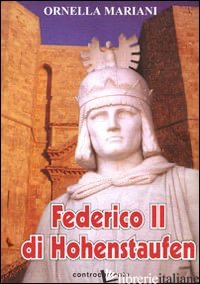 FEDERICO II DI HOHENSTAUFEN - MARIANI ORNELLA