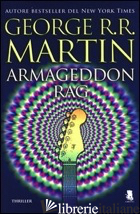 ARMAGEDDON RAG - MARTIN GEORGE R. R.