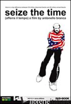 SEIZE THE TIME (AFFERRA IL TEMPO). DVD. CON LIBRO - BRANCA ANTONELLO