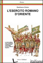 ESERCITO ROMANO D'ORIENTE. DA GIUSTINIANO AI COMNENI (L') - CIMINO GIANFRANCO