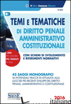 TEMI E TEMATICHE DI DIRITTO PENALE, AMMINISTRATIVO, COSTITUZIONALE - AA.VV.