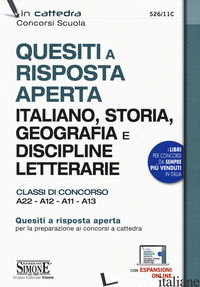 QUESITI A RISPOSTA APERTA. ITALIANO, STORIA, GEOGRAFIA E DISCIPLINE LETTERARIE.  - 526/11C