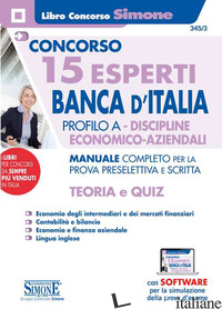 CONCORSO 15 ESPERTI BANCA D'ITALIA. PROFILO A. DISCIPLINE ECONOMICO-AZIENDALI. M - 345/3