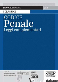 CODICE PENALE. LEGGI COMPLEMENTARI - MARINO R. (CUR.); PETRUCCI R. (CUR.)