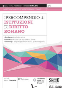 IPERCOMPENDIO ISTITUZIONI DI DIRITTO ROMANO - EMANUELE P. (CUR.)