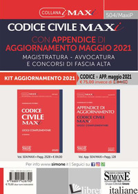 CODICE CIVILE MAXI CON APPENDICE DI AGGIORNAMENTO MAGGIO 2021. MAGISTRATURA, AVV - DI PIRRO MASSIMILIANO