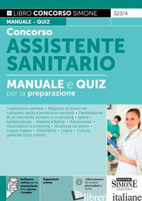 CONCORSO ASSISTENTE SANITARIO. MANUALE E QUIZ PER LA PREPARAZIONE. CON ESPANSION - 323/4