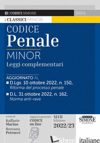 CODICE PENALE E LEGGI COMPLEMENTARI. EDIZ. MINOR - MARINO R. (CUR.); PETRUCCI R. (CUR.)