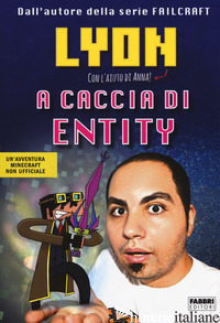 A CACCIA DI ENTITY - LYON