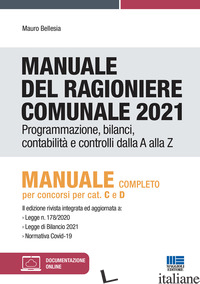 MANUALE DEL RAGIONIERE COMUNALE 2021 - BELLESIA MAURO