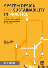 SYSTEM DESIGN FOR SUSTAINABILITY IN PRACTICE - VEZZOLI CARLO