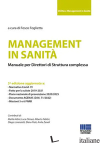 MANAGEMENT IN SANITA'. MANUALE PER DIRETTORI DI STRUTTURA COMPLESSA - FOGLIETTA F. (CUR.)